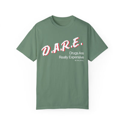 D.A.R.E - Drugs are really expensive