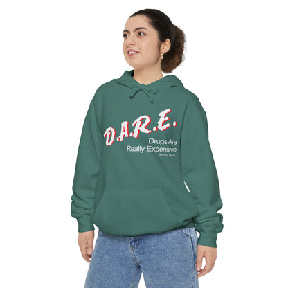 D.A.R.E - Drugs Are Really Expensive Hoodie