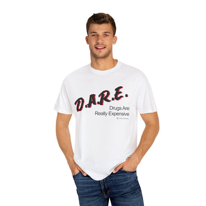 D.A.R.E - Drugs are really expensive