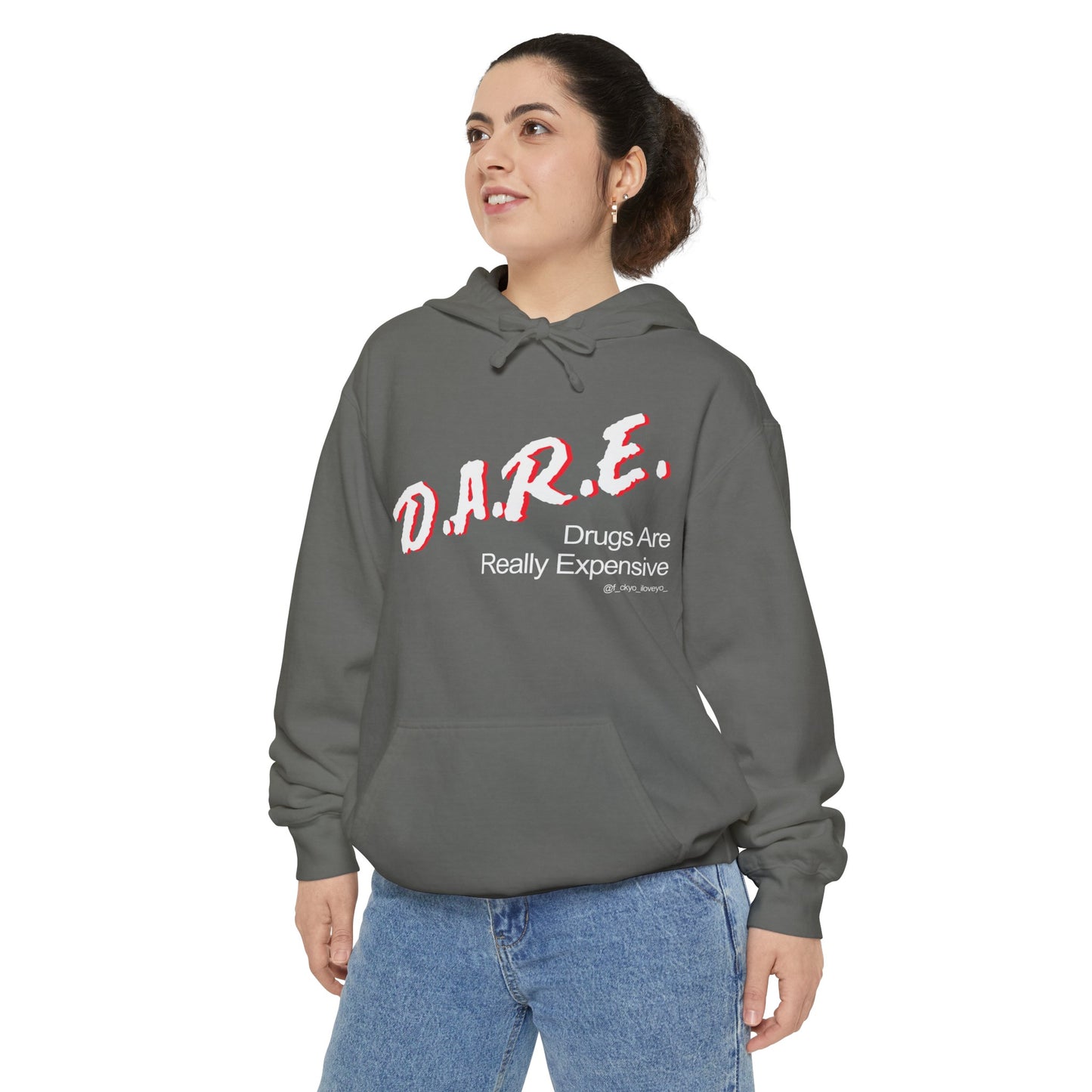 D.A.R.E - Drugs Are Really Expensive Hoodie