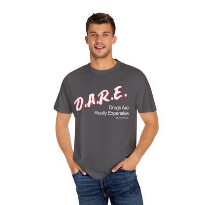 D.A.R.E - Drugs are really expensive