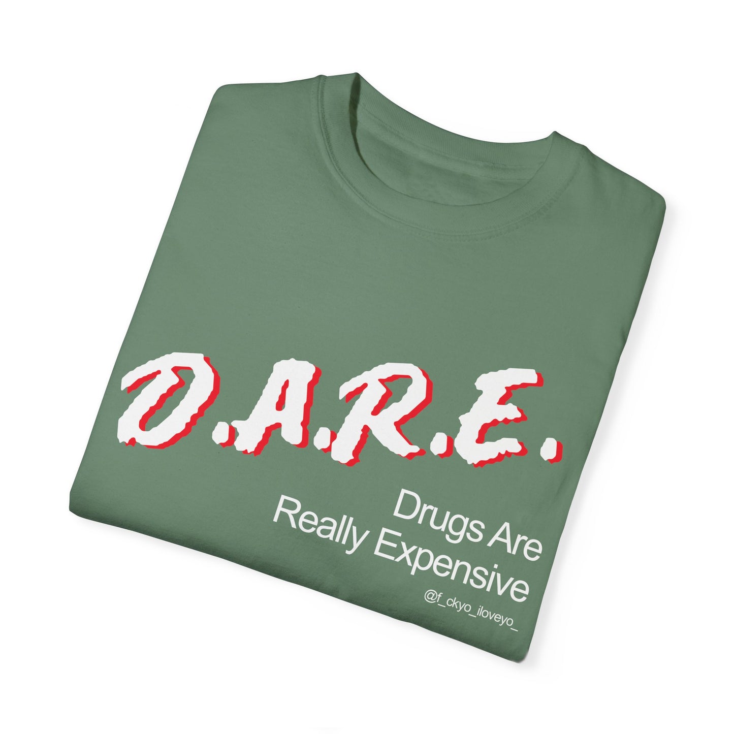 D.A.R.E - Drugs are really expensive